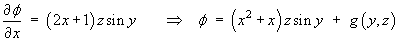 df/dx = (2x+1)z sin y  ==>
     f = (x^2 + x)z sin y + g(y,z)