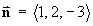 normal = < 1, 2, -3 >