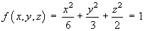 x^2 / 6 + y^2 / 3 + z^2 / 2 = 1