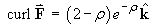 curl F = (2 - rho) exp(-rho) kHat