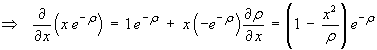 partial d/dx {x exp(-rho)} = (1 - x^2/rho) exp(-rho)