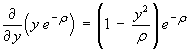 partial d/dy {y exp(-rho)} = (1 - y^2/rho) exp(-rho)