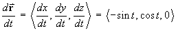 vector dr/dt = < -sin t, cos t, 0 >