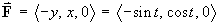 F = < -sint, cost, 0 >