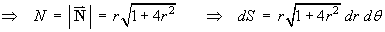 dS = r sqrt(1 + 4r^2) dr dtheta