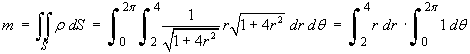 mass = Integ_2^4 r dr × Integ_0^2pi 1 dtheta