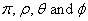 pi, rho, theta and phi