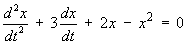 x" + 3x' + 2x – x^2 = 0