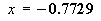 x = -0.7729