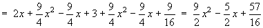F  =  9/2 x^2 - 5/2 x + 57/16