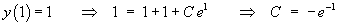 y(1) = 1   ==>  C = -e^(-1)