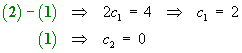 c1 = 2 ,   c2 = 0
