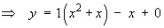 y'  =  1(x^2 + x)/2 - x + 0