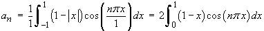 an  =  2 Integral[0 to 1] { (1-x) cos(n pi x) }