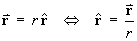 vector r  =  scalar r × unit vector rHat