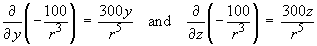 dF/dy = 300y / r^5  and  dF/dz = 300z / r^5