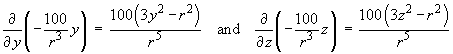 partial d(yF)/dy  =  300y^2 / r^5  -  100/r^3  and
partial d(zF)/dz  =  300z^2 / r^5  -  100/r^3