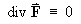 div F = scalar 0