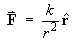 F = k / r^n rHat