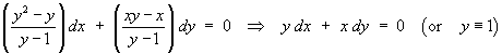 y dx + x dy = 0   or  y = 1