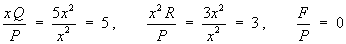 x Q/P = 5,  x^2 R/P = 3,  F/P = 0