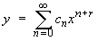 y  =  Sum c_n x^(n+r)
