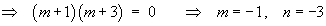 m = -1,  n = -3