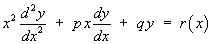 x^2 y" + p x y' + q y = r(x)