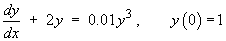 y' + 2y = 0.01y^3,   y(0)=1