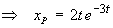 xP = 2t e^(-3t)