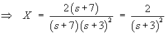 X = 2 / (s+3)^2