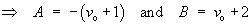A = -(vo + 1)   and   B = vo + 2