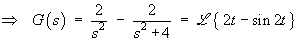 G(s) = 2/s^2 - 2 / (s^2 + 4)