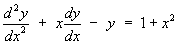 y" + xy' - y = 1 + x^2