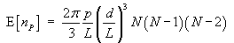 E[nP] = (2pi/3)(p*d^3)/(L^4)*N*(N-1)*(N-2)