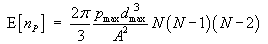 E[nP] = (2pi/3)(pmax*dmax^3 / A^2) 
 *N(N-1)(N-2)