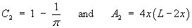 C2 = 1 - 1/pi
 and    A2 = 4x(L-2x)