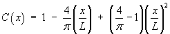 C(x) = 1 - (4/pi)(x/L) + (4/pi - 1)(x/L)^2