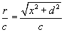 r/c = sqrt(x^2 + d^2)/c