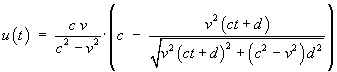 u = c*v*{c - v^2 (ct+d)/sqrt[v^2 (ct+d)^2 + (c^2 - v^2) d^2]}
       / (c^2 - v^2)